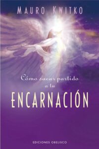Como sacar partido a tu encarnación